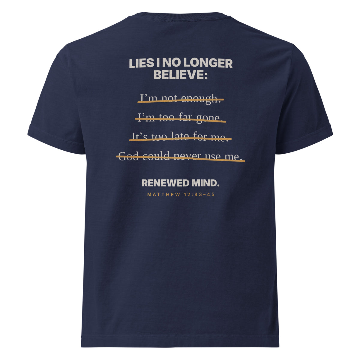 Lies I No Longer Believe Renewed Mind t-shirt - view 10