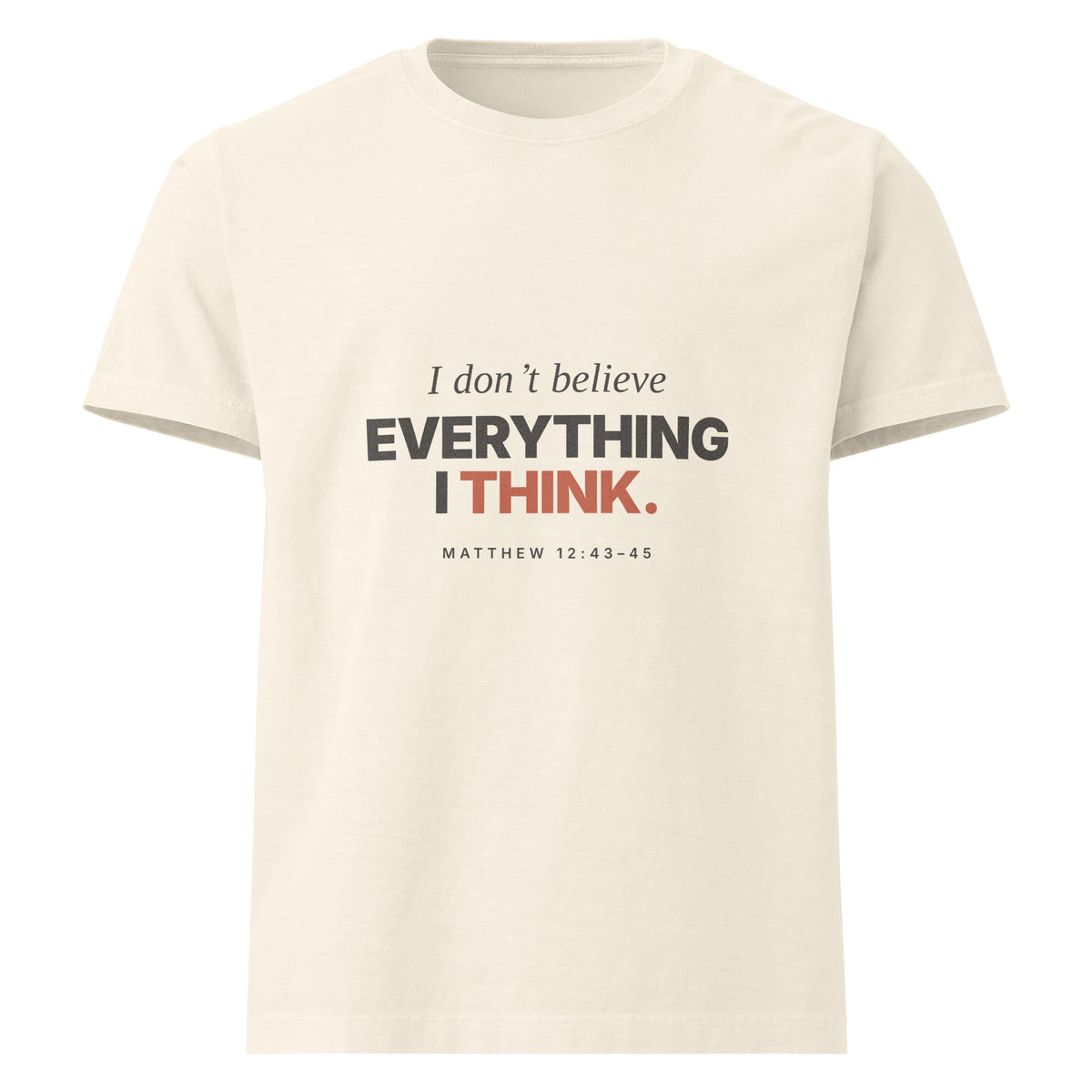 I Don't Believe Everything I Think Renewed Mind t-shirt - view 4
