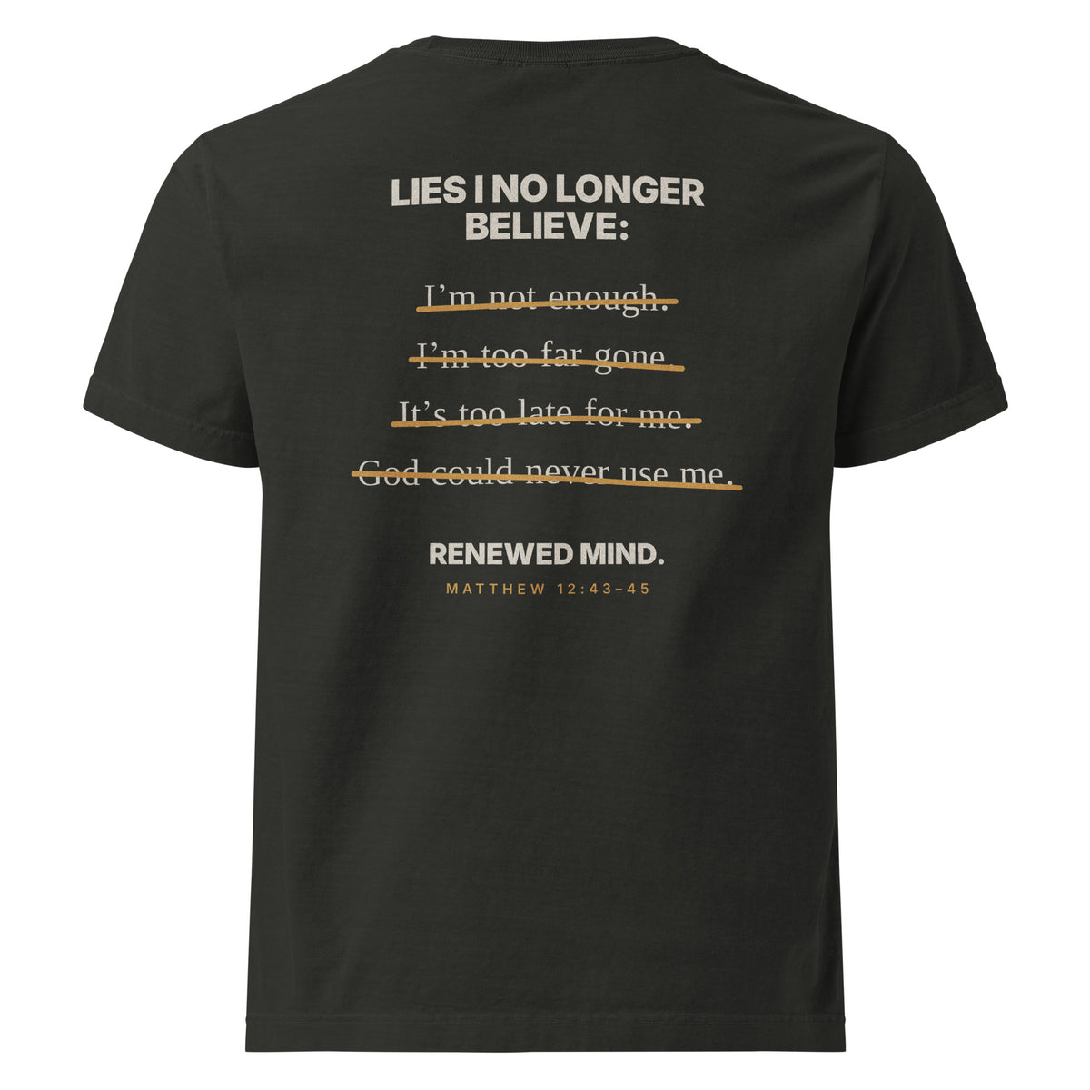 Lies I No Longer Believe Renewed Mind t-shirt - view 9