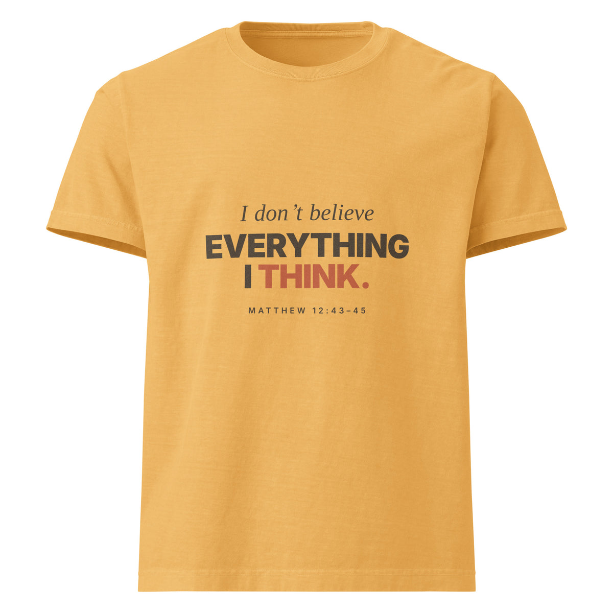 I Don't Believe Everything I Think Renewed Mind t-shirt - view 3